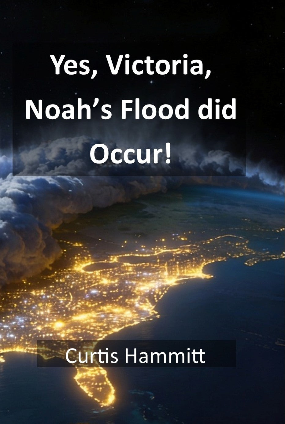 Yes, Victoria, Noah's Worldwide Flood did occur!